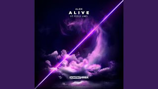 Alive (It Feels Like)