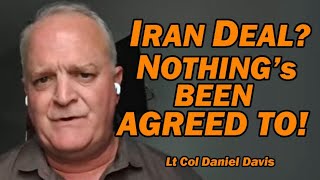 Iran War Deal?  NOTHING's BEEN AGREED TO /Lt Col Daniel Davis MQDEFAULT Thumbnail