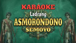 Download lagu LADRANG ASMORONDONO - SEMOYO KARAOKE ( tanpa vocal ) mp3 Download lagu LADRANG ASMORONDONO - SEMOYO KARAOKE ( tanpa vocal ) mp3