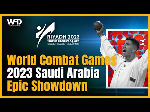 World Combat Games  2023 Riyadh, KSA | All You Need to Know