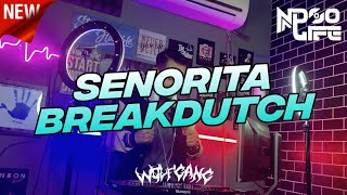 Download lagu DJ SENORITA BREAKDUTCH FULL BASS 2022 [NDOO LIFE] mp3