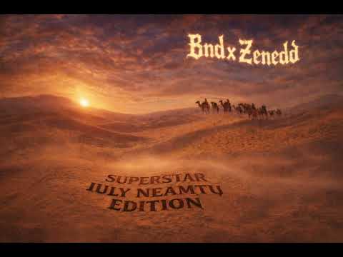 Bnd x Zenedd - SUPERSTAR (Iuly Neamtu Edition)
