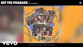 Nef The Pharaoh - A (Audio) ft. JT the 4th