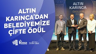 ALTIN KARINCA’DAN ESENLER BELEDİYESİ’NE ÇİFTE ÖDÜL!