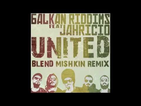 Balkan Riddims - United feat. Jahricio (Blend Mishkin Remix)