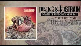 The Acacia Strain - House Of Abandon