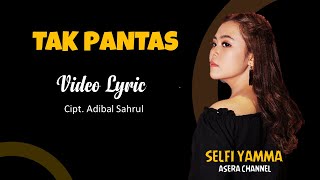 Download lagu Video Lyric TAK PANTAS / Selfi yamma (New single) mp3