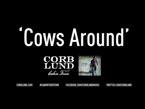 'Cows Around' - Corb Lund