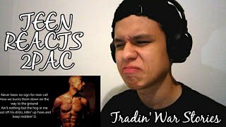 TEEN REACTS to 2Pac - Tradin&#39; War Stories (ft. Storm, Outlawz &amp; C-Bo)