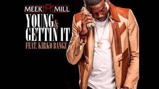 Meek Mill ft Rah-BLo "Young & Gettin It"(Remix)