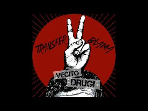 Transfer Blama - Rodi mi gomilu debila / Trula Koalicija (Večito drugi 2017)