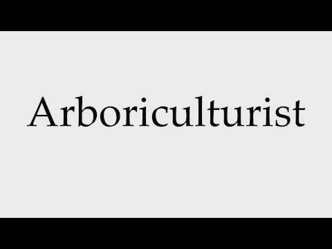 How to Pronounce Arboriculturist