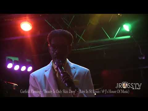 James Ross @ Garfield Fleming - "Beauty Is Only Skin Deep" - www.Jross-tv.com (St. Louis)