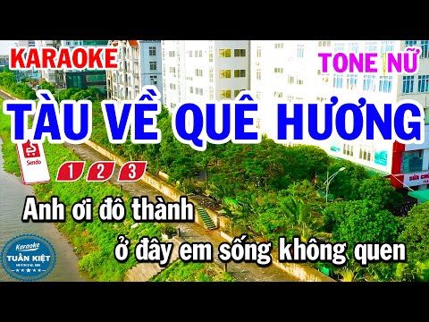 Karaoke Tàu Về Quê Hương Tone Nữ Nhạc Sống Cha Cha