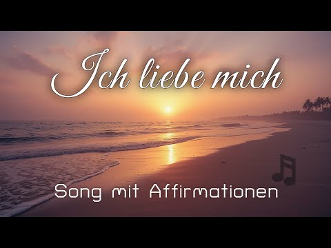 "Ich liebe mich" | Lied für Selbstliebe & inneren Frieden | Affirmationen in Musik 🎧