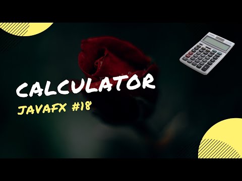JavaFX Tutorial - 18 - Basic Calculator Application [Part 2]