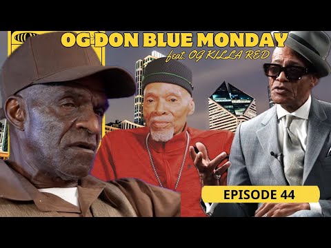 THE ORIGINAL OGs (Episode 44) — OG Don Blue Monday on the GD | BD Split | Original OGs Exclusive