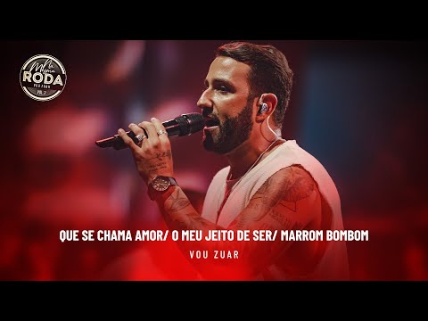 Na Mesma Roda 2 - Vou Zuar - Que Se Chama Amor / O meu Jeito de Ser / Marrom Bombom