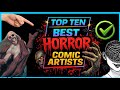 Top Ten Best HORROR Comic Artists Of All Time