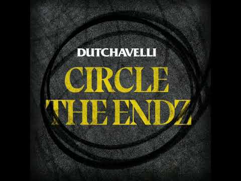 Dutchavelli - Circle The Endz