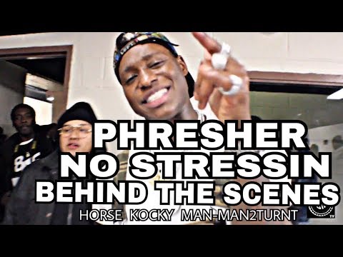 NO STRESSIN - PHRESHER X HORSE X KOCKY KA X MAN-MAN2TURNT ( OFFICIAL VIDEO BEHIND THE SCENES )