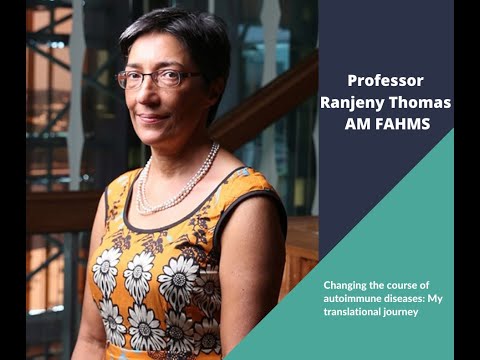 Professor Ranjeny Thomas – Changing the course of autoimmune diseases: My translational journey (2022)