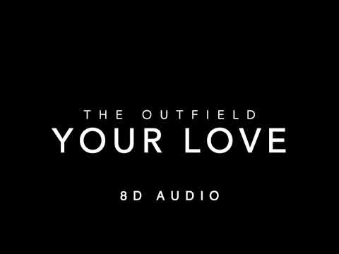 The Outfield - Your Love (8D Audio)