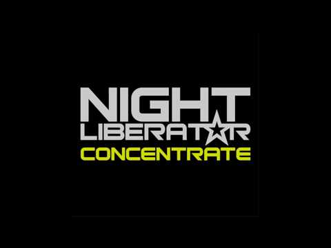 Night Liberator - Concentrate (Yoji Rework)