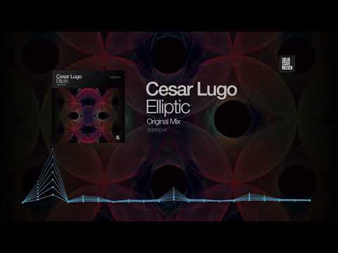 Cesar Lugo - Elliptic (Original Mix) [Solid State Mexico]