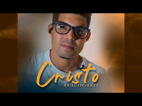 Cristo es Suficiente.