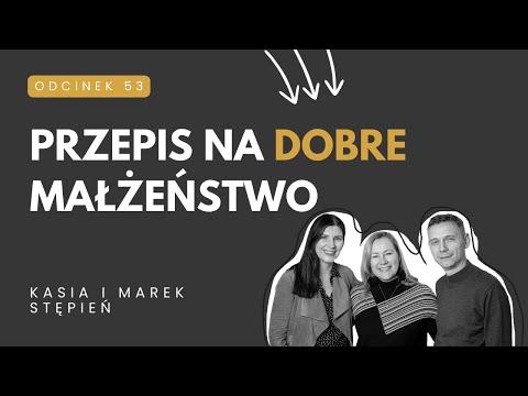 Przepis na dobre małżeństwo | Rozmowa z Kasią i Markiem Stępień [TŁUSTA OWCA PODCAST #53]
