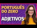🟣 ADJETIVOS | Aula de Português para concursos, vestibulares, provas, ENEM