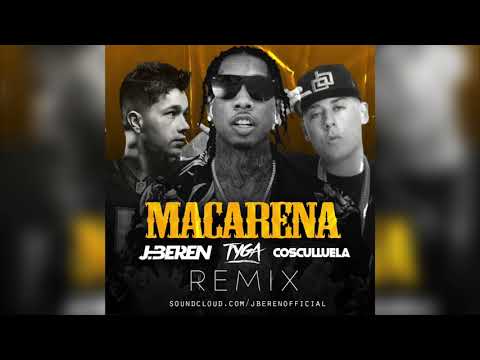 J.Beren x Tyga x Cosculluela - MACARENA (Reggaeton Remix)