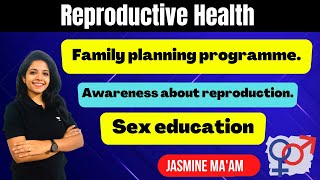 Reproductive Health - Problems & Strategies | Biology | Jasmine Ma'am | NCERT Experts