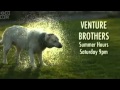 Adult Swim The Venture Bros Summer Hours Promos