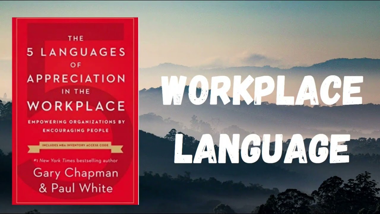 The 5 Love languages of Appreciation in the Workplace || Book Summary