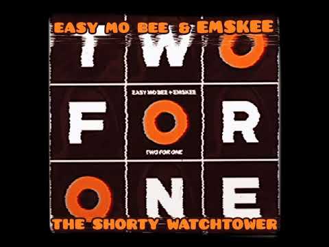 EASY MO BEE & EMSKEE - SHORTY WATCHTOWER