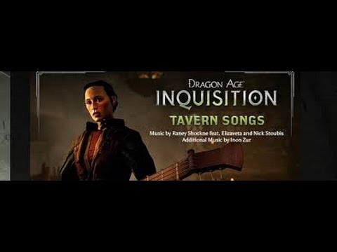 Dragon Age : Inquisition-Tavern Songs Originals ( All 10 )