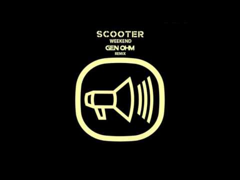 Scooter - Weekend (Gen-Ohm Remix)