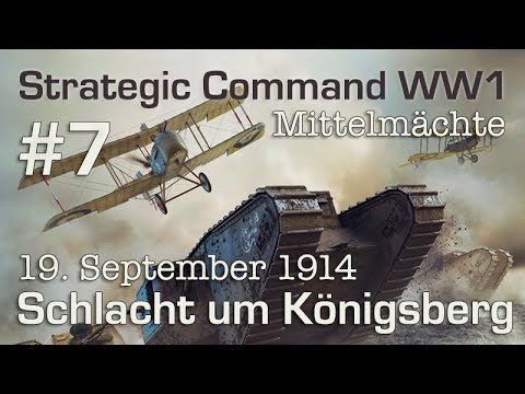 Let's Play Strategic Command WW1 #7: Schlacht um Königsberg - 19.9.1914 (Mittelmächte)