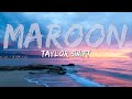 Taylor Swift - Maroon (Clean) (Lyrics) - Full Audio, 4k Video