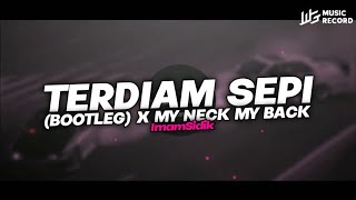 Download lagu DJ TERDIAM SEPI X MY NECK MY BACK - (BOOTLEG) DROP BBHC PYRAMID VIRAL TIKTOK NEW 2024!! mp3
