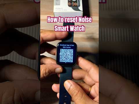 How to reset noise Smartwatch | Smartwatch ko reset kaise kare #viral #youtubeshorts #shorts