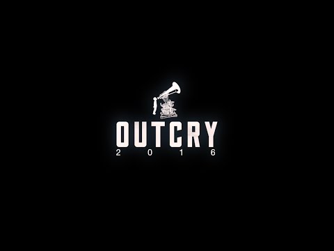OUTCRY - Spring 2016 Recap