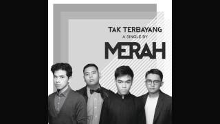 Merah - Tak Terbayang (Audio)