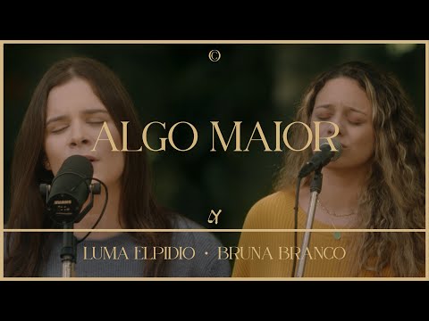Algo Maior (feat. Luma Elpidio & Bruna Branco) - Ao Vivo | @LeMusicOficial