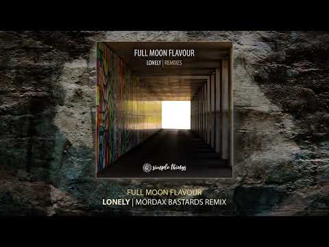 Full Moon Flavour - Lonely (Mordax Bastards Remix)