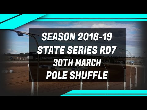 State Series RD7 -Pole Shuffle - Season 2018-19