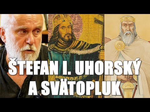 ŠTEFAN I. UHORSKÝ A SVÄTOPLUK - prof. Martin Homza