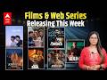 Films Web Series To Watch This Week Pati Patni Aur Woh Do Inspector Avinash 2 Kartavya More
